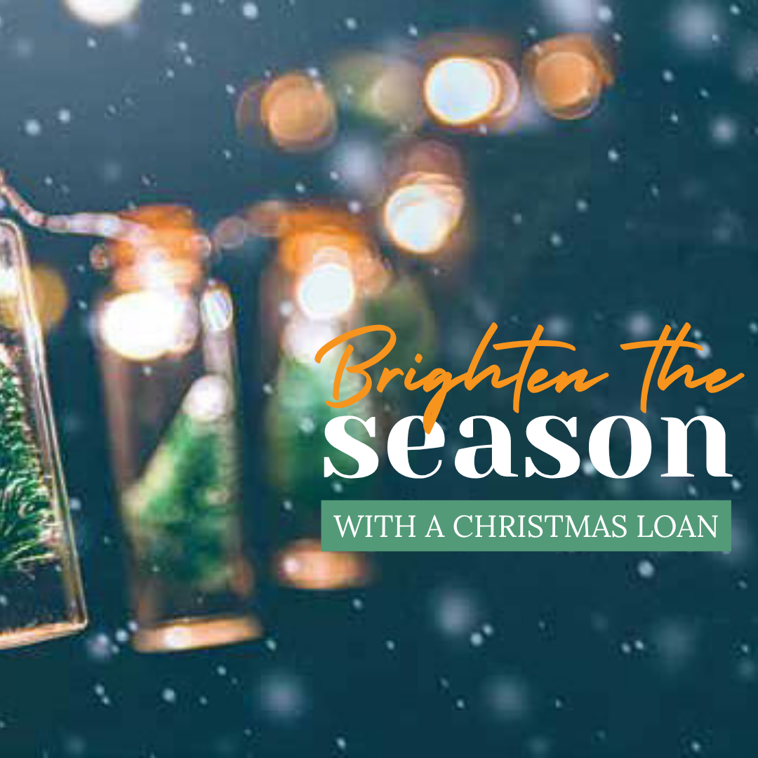 Christmas trees on a light line. Text: Brighten the season with a Christmas Loan